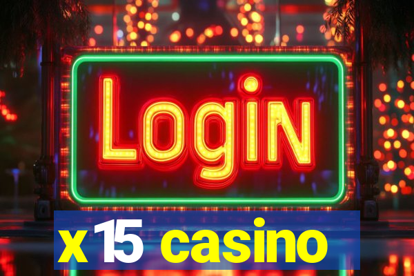 x15 casino